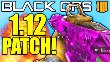 BO4 1.12 PATCH NOTES PS4/XBOX ONE! ALL UPDATES BLACK OPS 4 1.12 PATCH NOTES MULTIPLAYER/BLACKOUT!