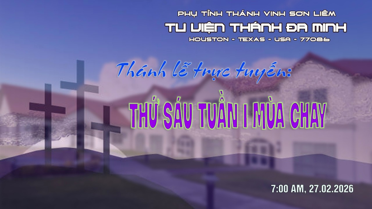 Thứ Sáu Tuần I Mùa Chay. -  A.