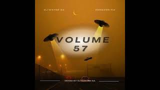 Dj Wayne Sa-Weekend Fix Vol 57