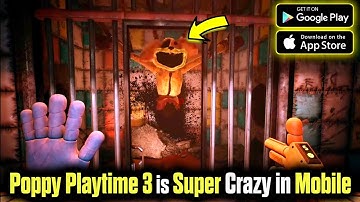 Poppy Playtime Chapter 3 Latest V0.6.9.2 Mobile Android - Gameplay, Walkthrough Part 3 (Toy Factory)