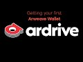 How to get your first arweave wallet  save your files forever with ardrive