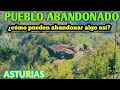 Pueblo ABANDONADO N°4 , Asturias (España) ¿¿¿CÓMO PUEDE QUEDAR ALGO ASÍ ABANDONADO???