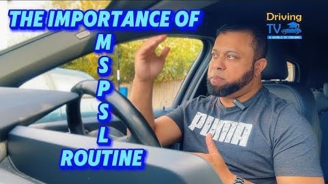 What Is MSPSL Routine? The Importance Of MSPSL When It Comes To Driving!