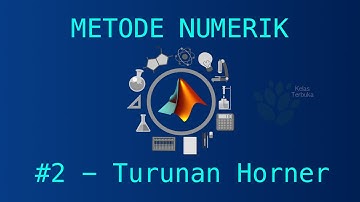 [MATLAB] Metode Numerik #2 - Metode Horner - Turunan