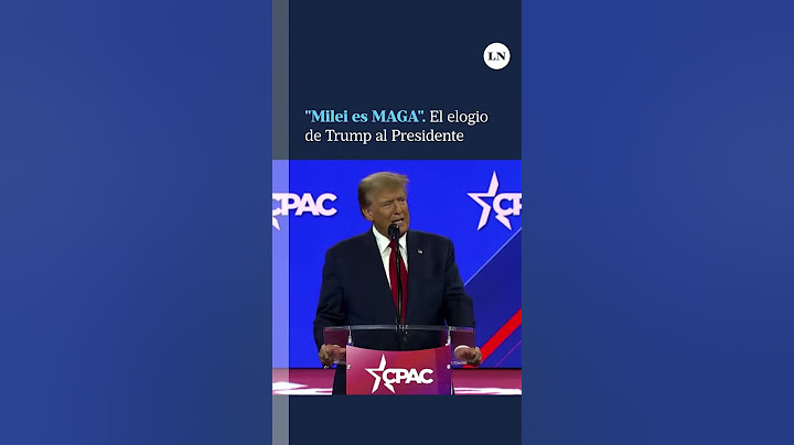 Donald Trump elogió a Javier Milei en el CPAC: "Es un gran hombre, es MAGA"