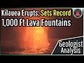 Kilauea Volcano Update; Record Setting Eruption, 1,000 Ft High Lava Fountains