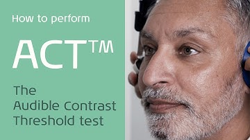 How to perform the ACT™ - Audible Contrast Threshold - test