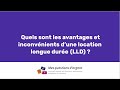 Quels Sont Les Avantages Et Inconvénients De La Location Longue Durée
