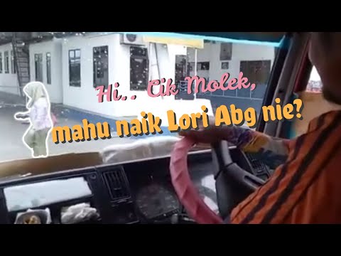 Cik Molek, tak nak naik LORI Abang nie ke??