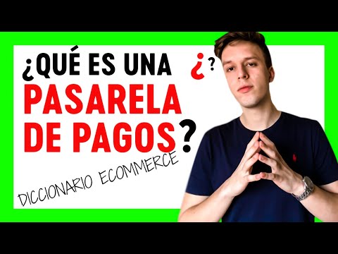 ¿Qué es una PASARELA DE PAGOS?