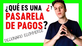 ¿Qué es una PASARELA DE PAGOS?