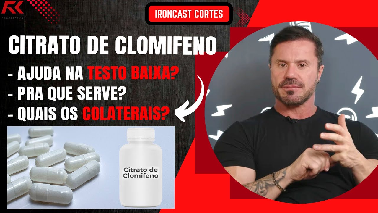 CARIANI EXPLICA COMO FUNCIONA O USO DO CITRATO DE CLOMIFENO NO ORGANISMO – IRONCAST CORTES