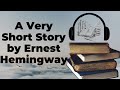 A very short story by ernest hemingway  audiobook