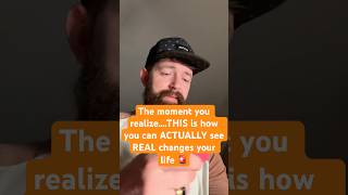 The moment you realize….THIS is how you can actually see REAL changes your life.