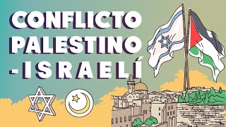 El conflicto palestino-israelí (resumen histórico)