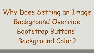 Why Does Setting an Image Background Override Bootstrap Buttons