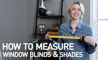 How to Measure for Window Blinds & Shades (Easy) | Blinds.com