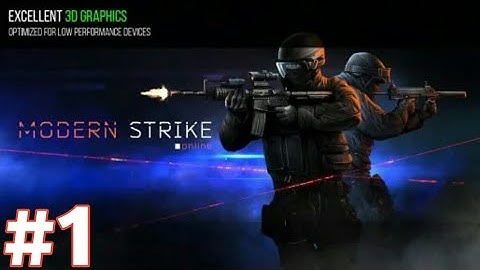 Modern Strike Online - Gameplay Walkthrough part 1 (Android,iOS)