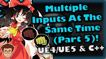 Multi-Button Inputs (Part 5) | How To Make YOUR OWN Fighting Game | UE4/UE5 & C++ Tutorial, Part 161