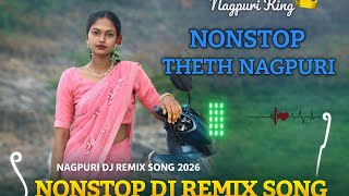 New Thetha Nagpuri Song Nonstop Dj Remix  Super Hit Nagpuri Dj Song 2026