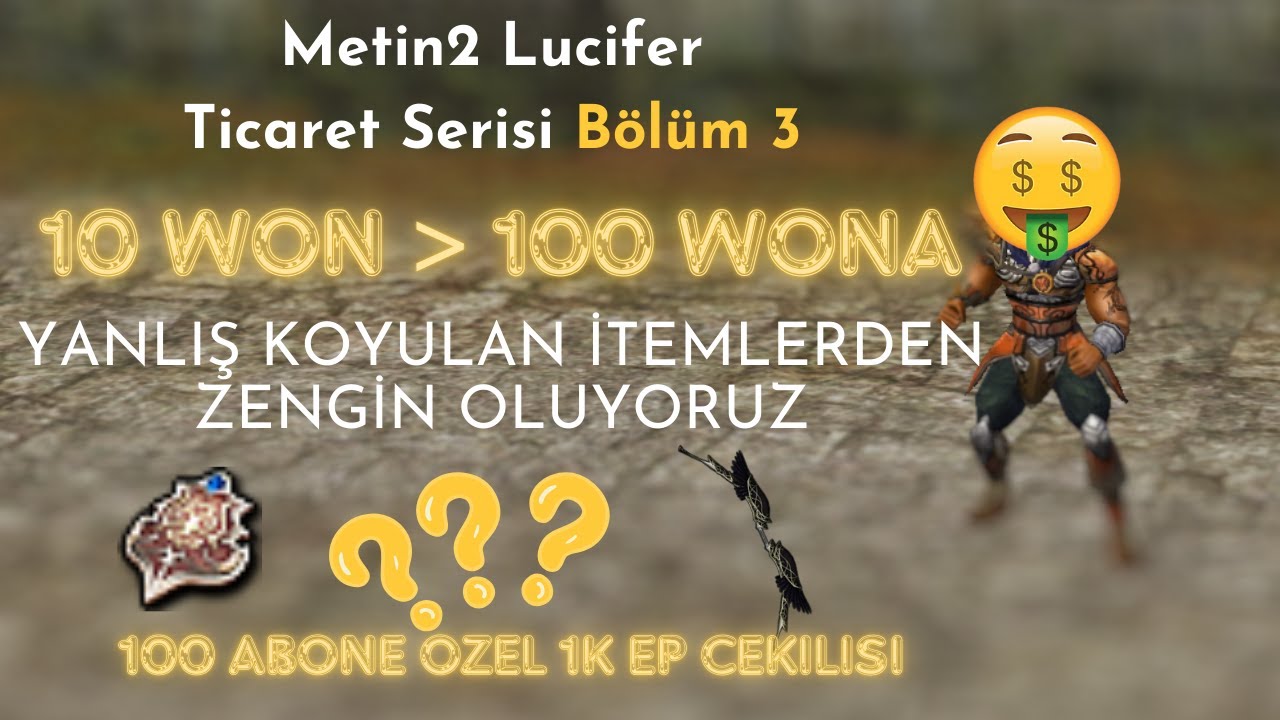 YANLIŞ KOYULAN İTEMLERDEN ZENGİN OLUYORUZ | Metin2 Lucifer Ticaret Serisi Bölüm 3