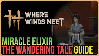 Miracle Elixir – Where Winds Meet