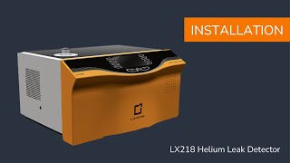 Installation Helium Leak Detector Lx218