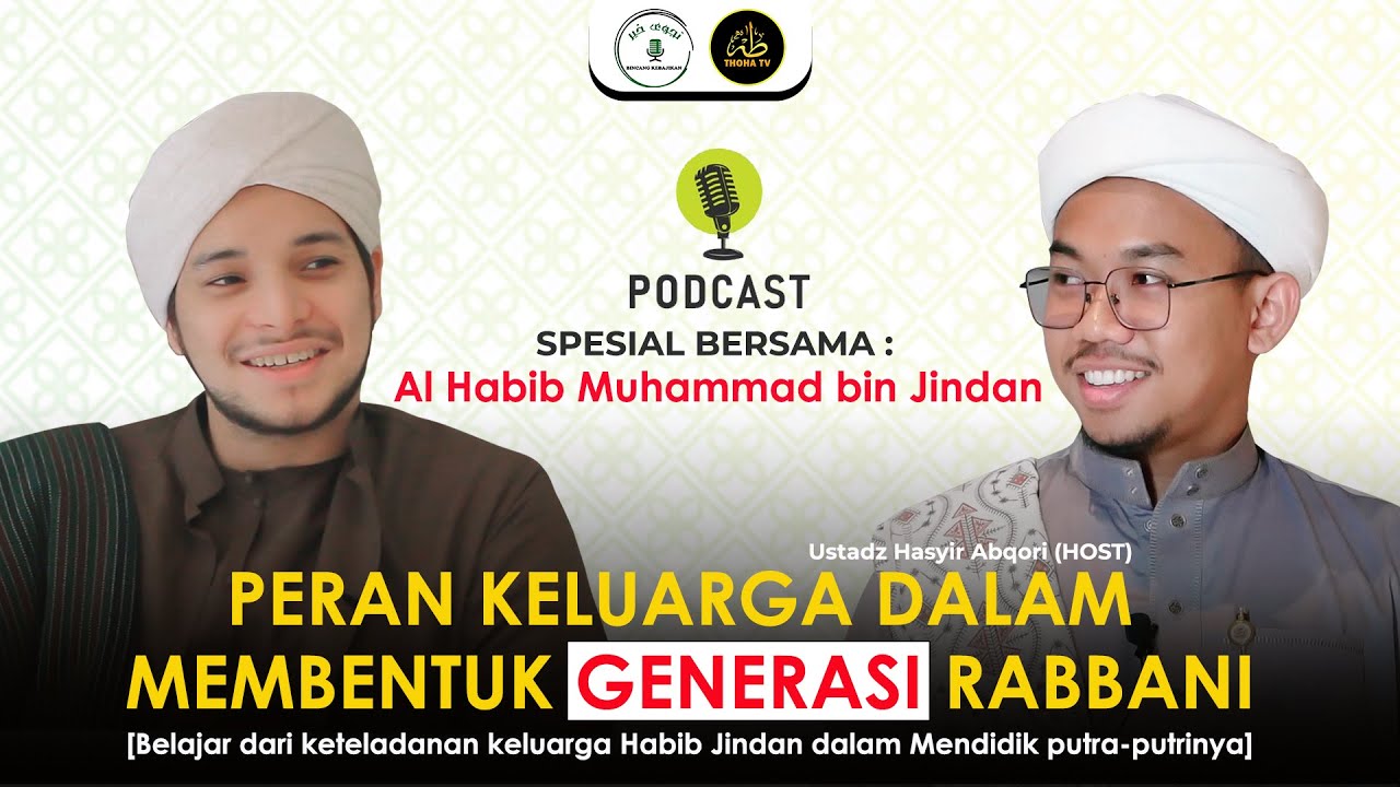 📌[PODCAST SPESIAL] HABIB MUHAMMAD BIN JINDAN | TEMA: PERAN KELUARGA ...