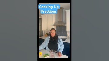 Cooking Up Fractions: A Fun Way to Learn Math