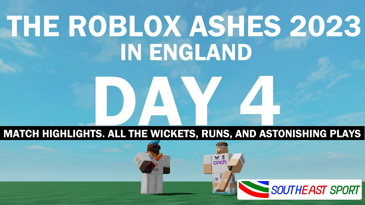 The Roblox Ashes England 2023 England Vs Australia Day 4 