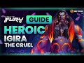 Igira the Cruel Heroic Boss Guide | Amirdrassil, The Dream's Hope 10.2