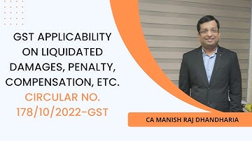 GST applicability on compensation, penalty and liquidated damages clarified | GST circular 178/2022