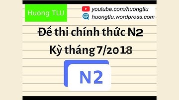 Đề nghe jlpt n2 tháng 7 2018 | Jlpt n2 listening with answer