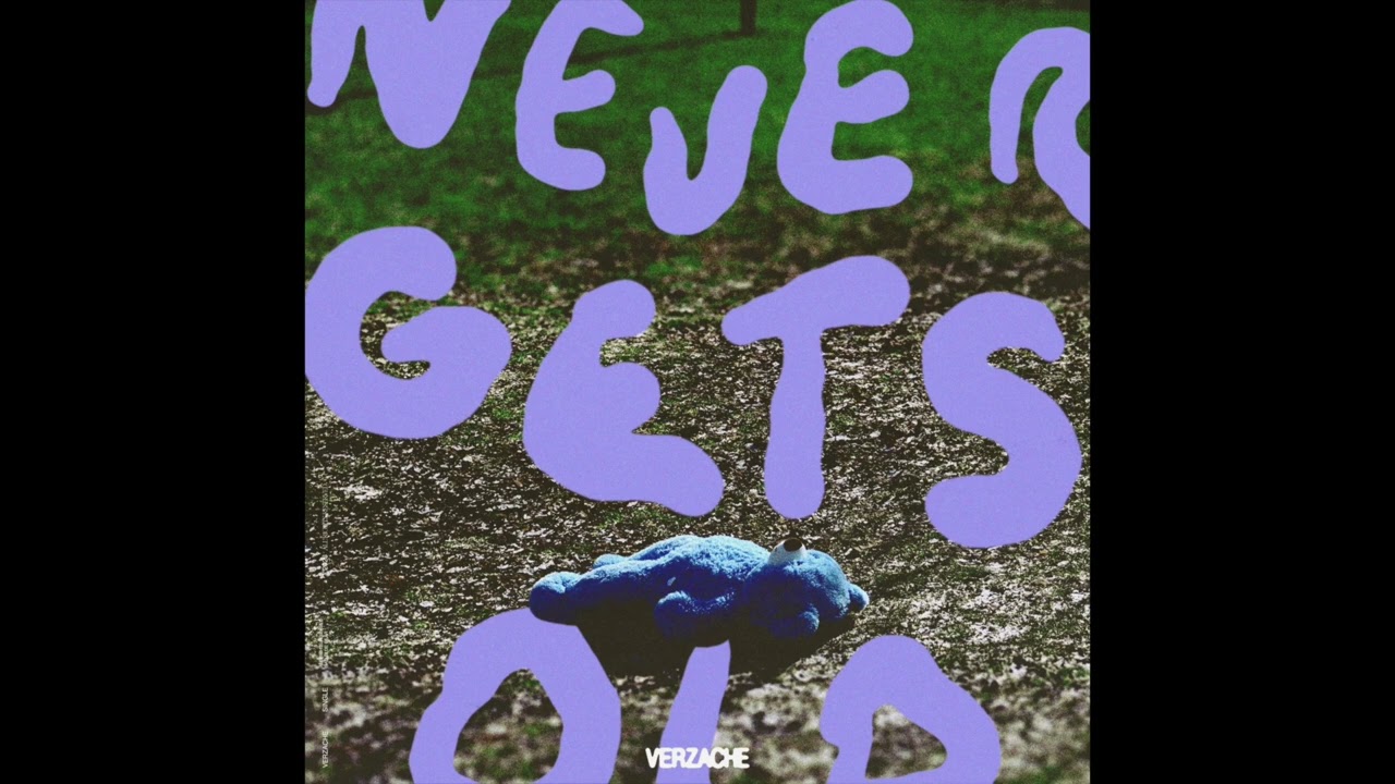 在 YouTube 上觀看「Verzache - Never Gets Old (Official Audio)」 在 YouTube 上觀看「Verzache - Never Gets Old (Official Audio)」