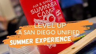Air & Space Museum Summer Camp, a San Diego Unified Level Up Program