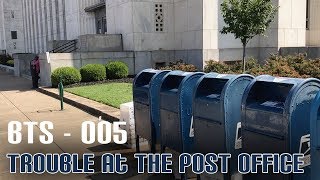 BTS 005 - I got in trouble at the Post Office | RV Living