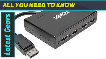 Tripp Lite 4-Port DisplayPort to HDMI MST Hub - Transform Your Display Experience!