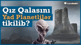 Qız Qalası haqqında sirli faktlar! Bakının ən sirli tarixi tikilisi.