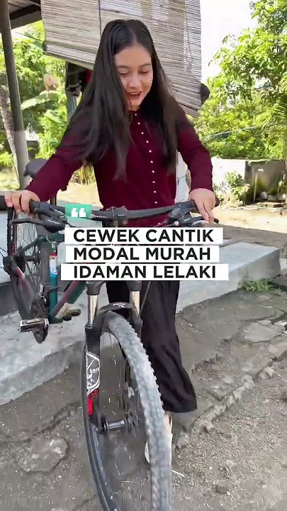 CEWEK CANTIK IDAMAN LELAKI - kenapa?