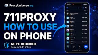 How to Use 711Proxy on Android Phone — SOCKS5 Setup (Best 9Proxy Alternative)
