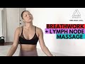 Breathwork + Lymph Node Massage