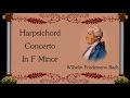 Wf bach   harpsichord concerto in f minor