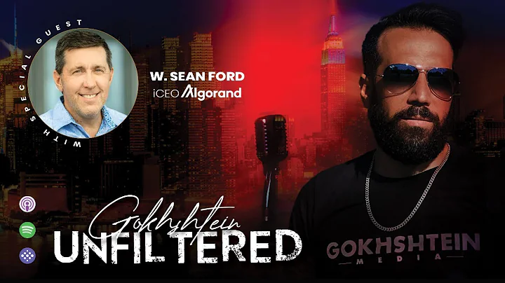 Gokhshtein Unfiltered EP10 with Guest W. Sean Ford...