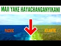 MAAJABU YA DUNIA BAHARI MBILI ZINAKUTANA LAKINI MAJI HAYACHANGANYIKANI MUNGU NI MKUBWA SANA TAZAMA