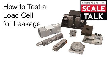 ScaleTalk: How to Test a Load Cell for Leakage
