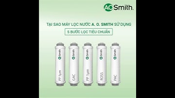 Máy lọc nước nhập khẩu cao cấp AO Smith - công nghệ vượt trội