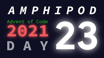Day 23/25: Amphipod 🦐 | Advent of Code 2021 Explanations