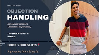 “My First Live Session : Cracking the Code of Objection Handling”