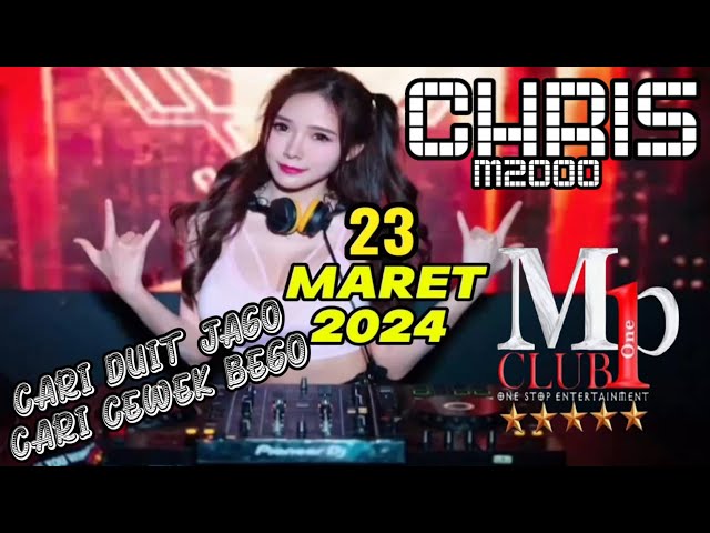 CARI_DUIT_JAGO_CARI_CEWEK_BEGO__DJ_CHRIS_23_MARET_2024_MP_CLUB_PEKANBARU_DUGEM_X_BREAK_BEAT class=