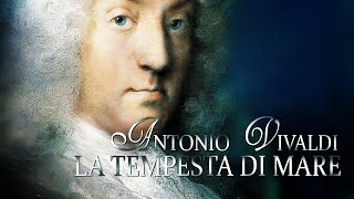 A. VIVALDI: «La Tempesta di Mare» Op.8/5  RV 253, Il Giardino Armonico